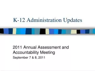 K-12 Administration Updates