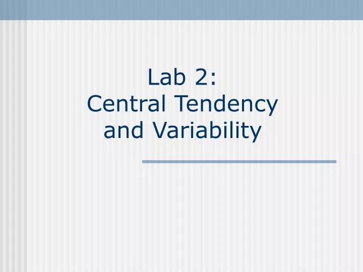 lab 2 central tendency and variability