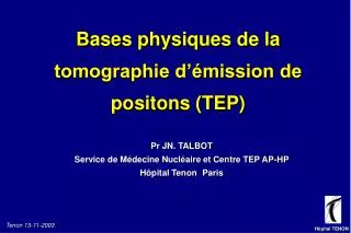 Bases physiques de la tomographie d’émission de positons (TEP)