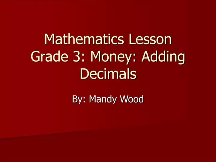mathematics lesson grade 3 money adding decimals