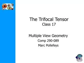 The Trifocal Tensor Class 17