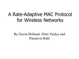 A Rate-Adaptive MAC Protocol for Wireless Networks
