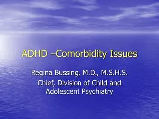 ADHD –Comorbidity Issues