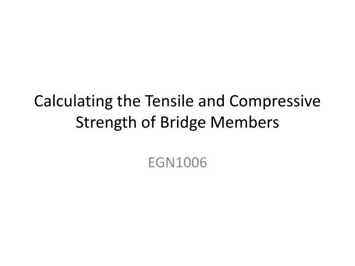 calculating the tensile and compressive strength of bridge members