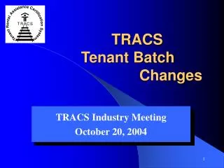 TRACS 	Tenant Batch 		 			Changes