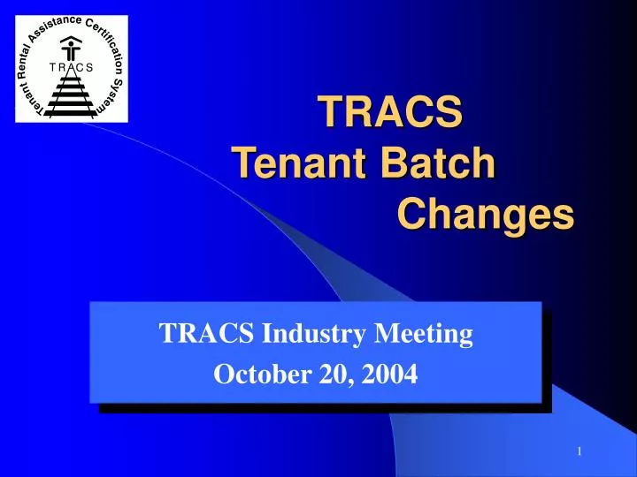 tracs tenant batch changes