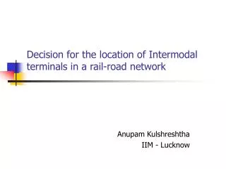 Decision for the location of Intermodal terminals in a rail-road network
