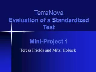 TerraNova Evaluation of a Standardized Test Mini-Project 1