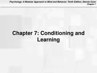 Chapter 7: Conditioning and Learning