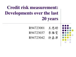 Credit risk measurement: Developments over the last 20 years