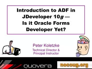 Introduction to ADF in JDeveloper 10 g — Is it Oracle Forms Developer Yet?