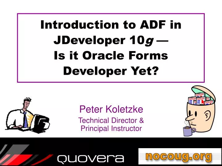 introduction to adf in jdeveloper 10 g is it oracle forms developer yet