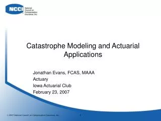Catastrophe Modeling and Actuarial Applications