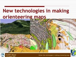 New technologies in making orienteering maps