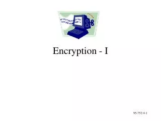 Encryption - I