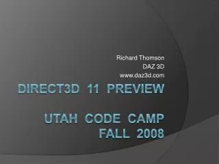 Direct3d 11 Preview Utah code camp fall 2008