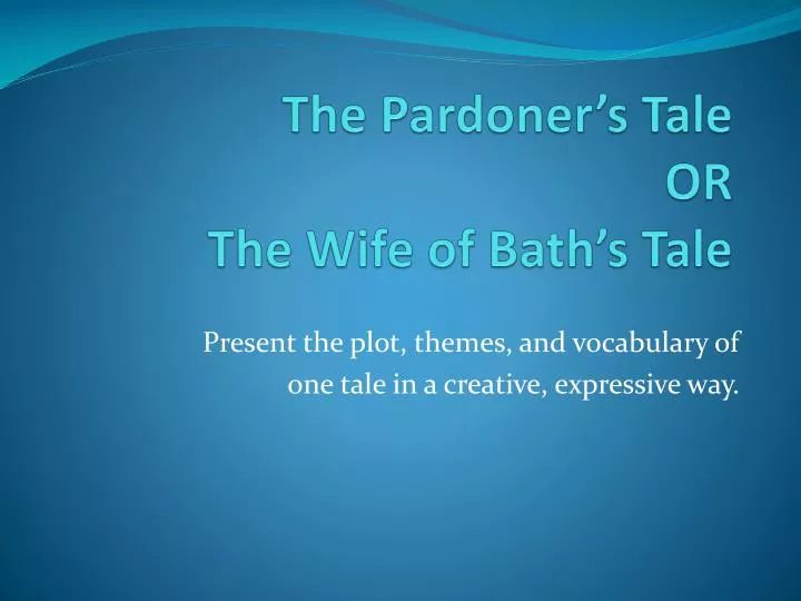 the pardoner s tale or the wife of bath s tale