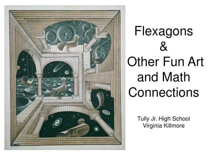 flexagons other fun art and math connections tully jr high school virginia killmore