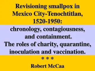 chronology, contagiousness, and containment. The roles of charity, quarantine, inoculation and vaccination.