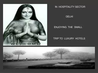Trip to Hotels of Delhi