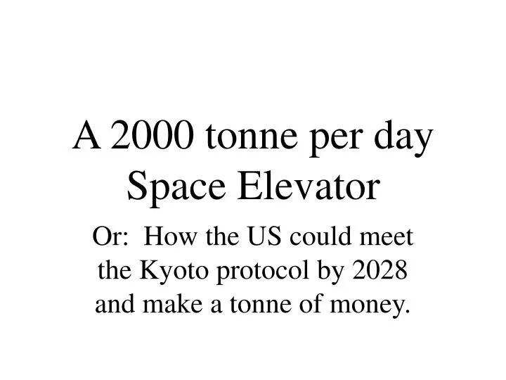 a 2000 tonne per day space elevator