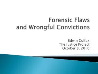 Forensic Flaws and Wrongful Convictions
