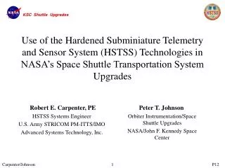 Use of the Hardened Subminiature Telemetry and Sensor System (HSTSS) Technologies in NASA’s Space Shuttle Transportation