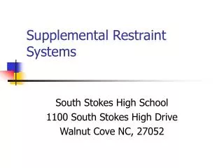 Supplemental Restraint Systems