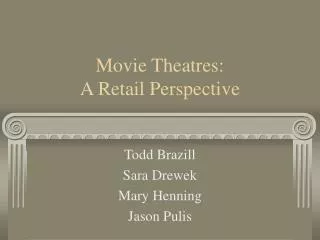 Movie Theatres: A Retail Perspective