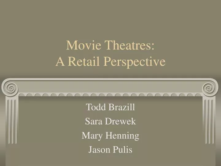 movie theatres a retail perspective