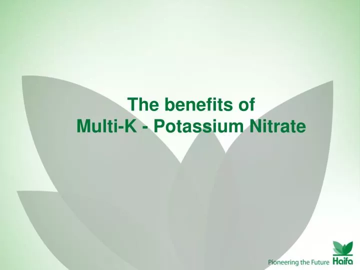 the benefits of multi k potassium nitrate