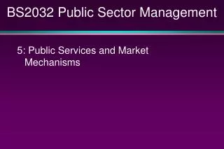 BS2032 Public Sector Management