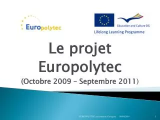 Le projet Europolytec (Octobre 2009 – Septembre 2011 )