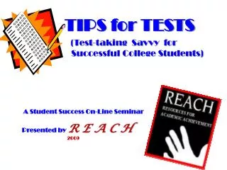 A Student Success On-Line Seminar Presented by R E A C H 2009