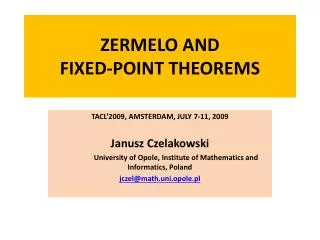 ZERMELO AND FIXED-POINT THEOREMS