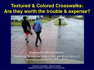 Textured &amp; Colored Crosswalks: Are they worth the trouble &amp; expense?