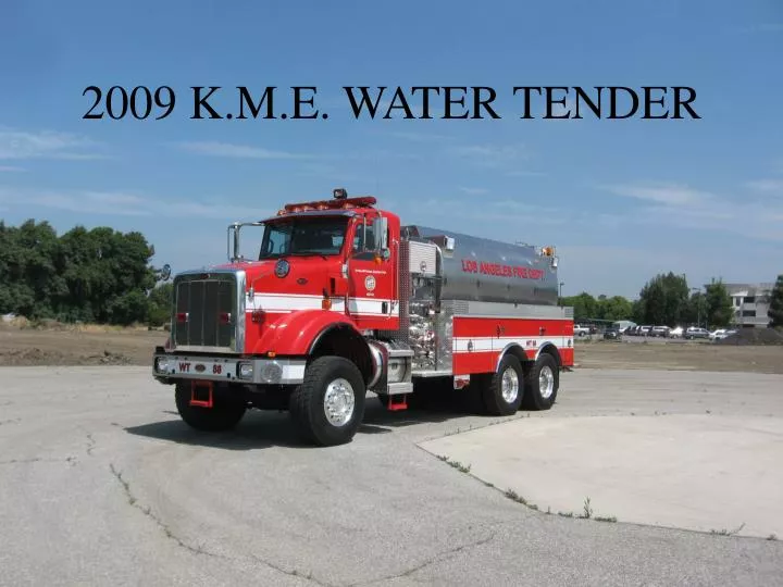 2009 k m e water tender