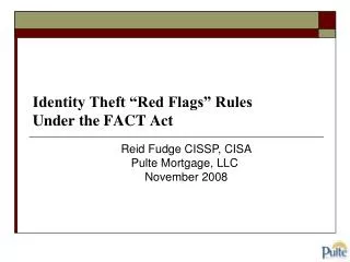 Identity Theft “Red Flags” Rules Under the FACT Act