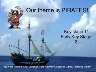 Our theme is PIRATES!