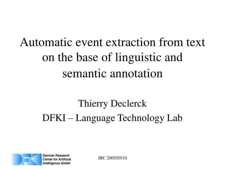 automatic event extraction from text on the base of linguistic and semantic annotation