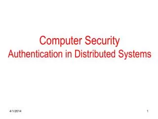 Computer Security Authentication in Distributed Systems