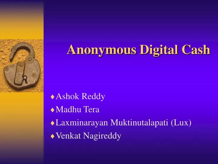 anonymous digital cash
