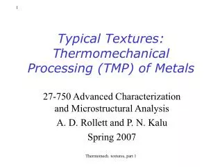 Typical Textures: Thermomechanical Processing (TMP) of Metals