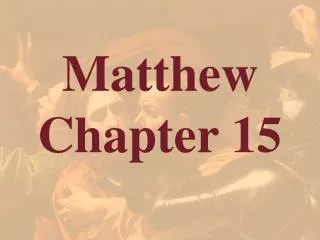 Matthew Chapter 15