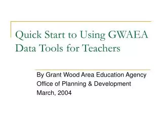 Quick Start to Using GWAEA Data Tools for Teachers
