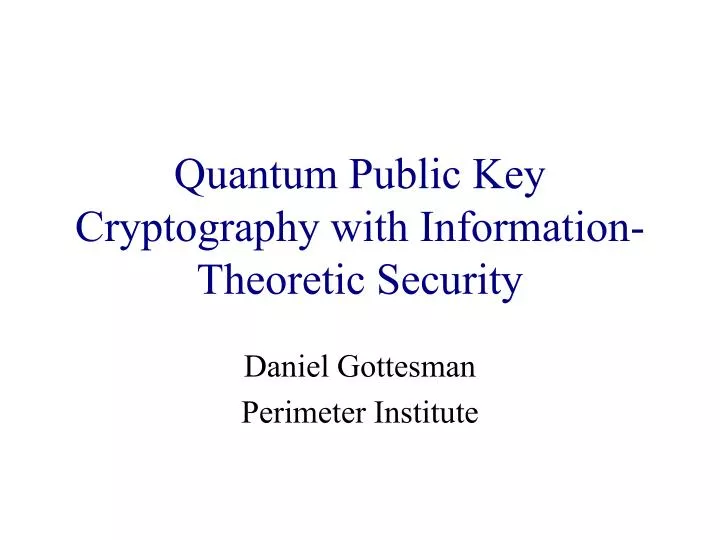 quantum public key cryptography with information theoretic security