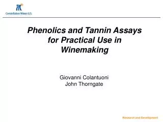 Phenolics and Tannin Assays for Practical Use in Winemaking Giovanni Colantuoni John Thorngate