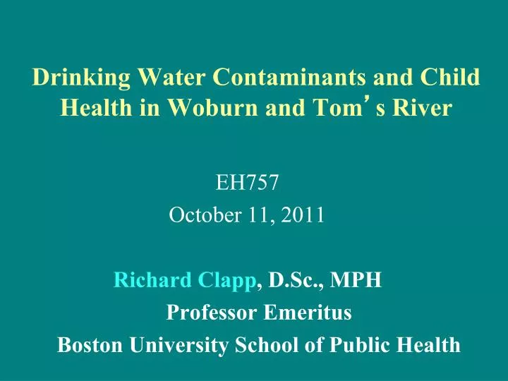 drinking water contaminants and child health in woburn and tom s river