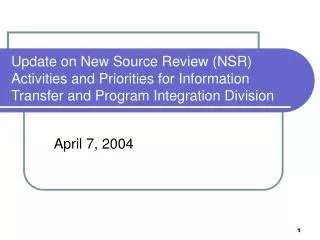 Update on New Source Review (NSR) Activities and Priorities for Information Transfer and Program Integration Division