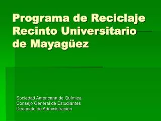 Programa de Reciclaje Recinto Universitario de Mayagüez
